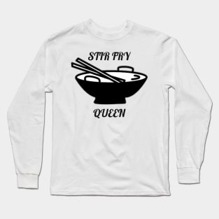 Stir Fry Queen Long Sleeve T-Shirt